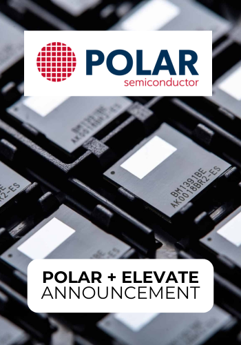 ElevATE Semiconductor and Polar Semiconductor Sign Strategic Manufacturing Agreement